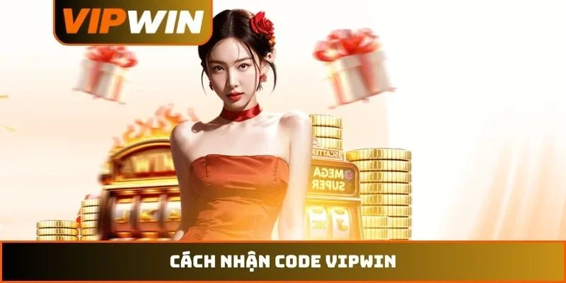 Cách Nhận Code VIPWIN