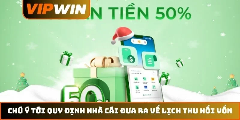 Lịch Hoàn Trả VIPWIN – Khung Giờ Phát Thưởng Và Ưu Đãi 2026 3 Chú ý tới quy định nhà cái đưa ra về lịch thu hồi vốn