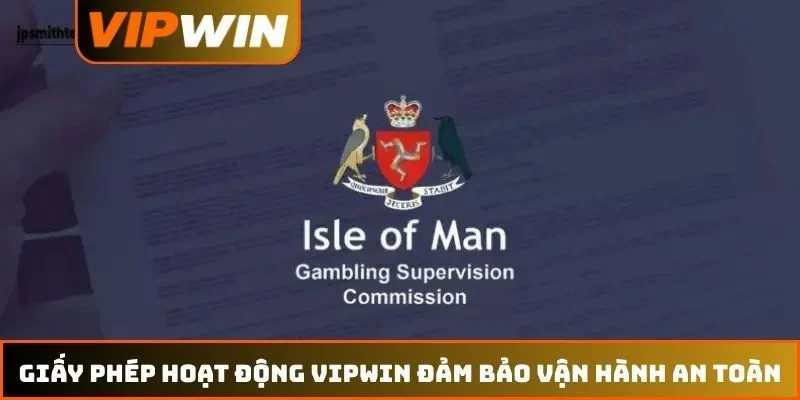 Giấy phép hoạt động VIPWIN đảm bảo vận hành an toàn