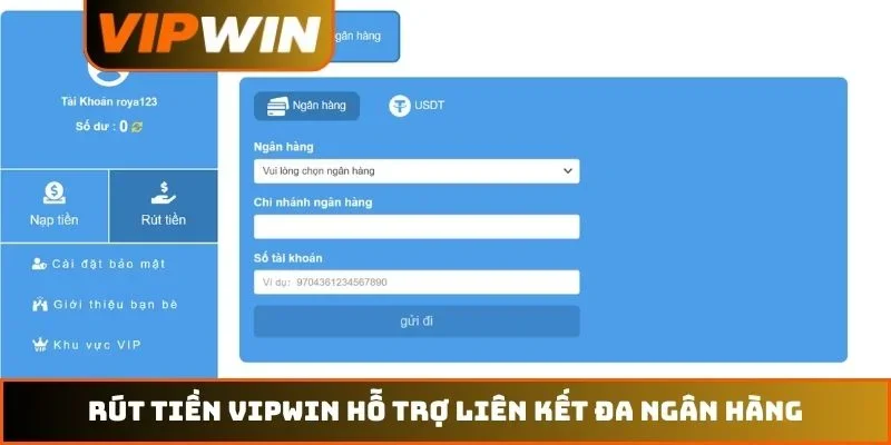 Rút tiền VIPWIN hỗ trợ liên kết đa ngân hàng