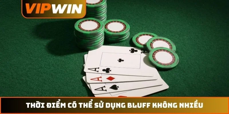 Bluff Poker Là Gì? Nghệ Thuật Đấu Trí Đỉnh Cao Năm 2026 2 Thời điểm có thể sử dụng bluff không nhiều