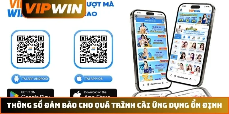 Thông số đảm bảo cho quá trình cài ứng dụng ổn định